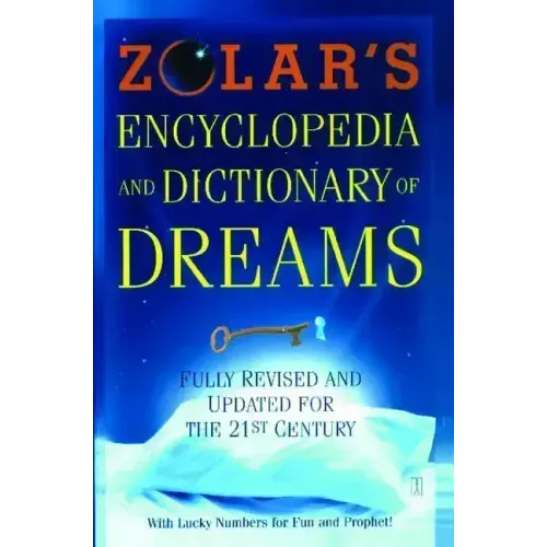 Zolar's Encyclopedia and Dictionary of Dreams: Fully Revised and Updated for the 21st Century