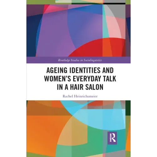 Ageing Identities and Women's Everyday Talk in a Hair Salon