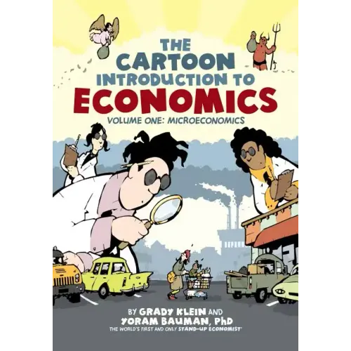 The Cartoon Introduction to Economics, Volume I: Microeconomics