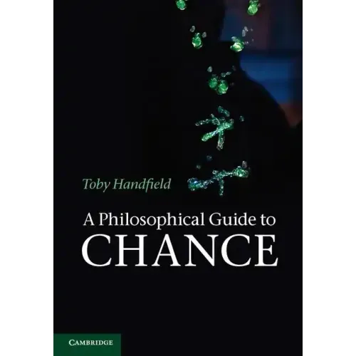 A Philosophical Guide to Chance