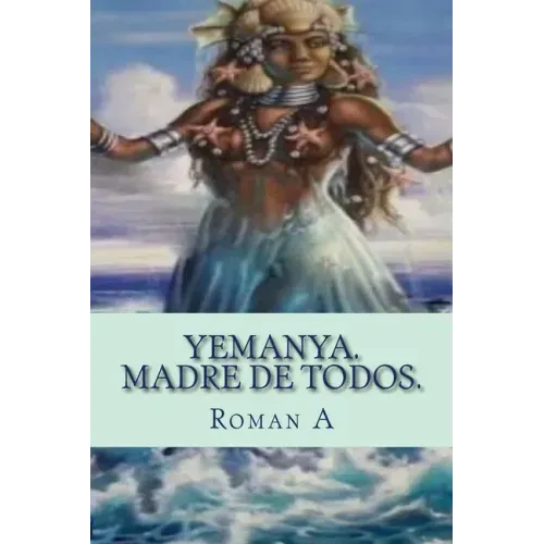 Yemaya. Madre de todos.