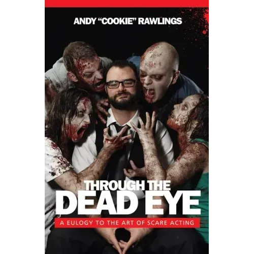 Through The Dead Eye: A Eulogy To The Art Of Scare Acting