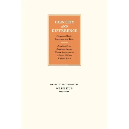 Identity and Difference: Essays on Music, Language and Time