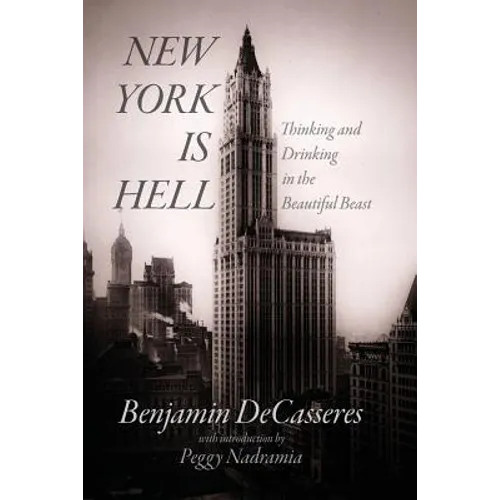 New York is Hell: Thinking and Drinking in the Beautiful Beast