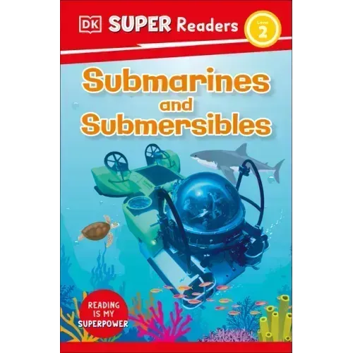 DK Super Readers Level 2 Submarines and Submersibles