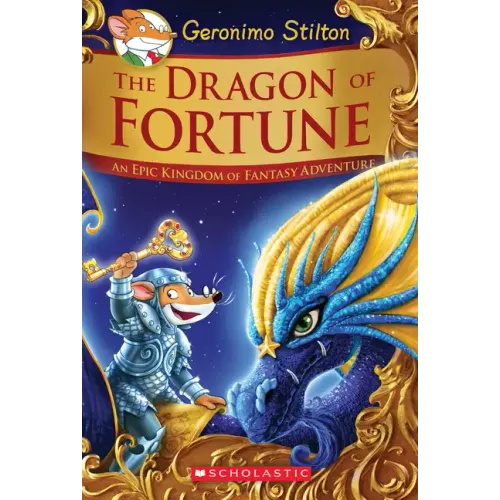 The Dragon of Fortune: An Epic Kingdom of Fantasy Adventure (Geronimo Stilton and the Kingdom of Fantasy: Special Edition #2): Volume 2