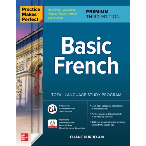 Practice Makes Perfect: Basic French, Premium Third Edition