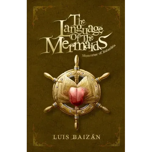 The Language of the Mermaids: Memories of Balandria. A epic fantasy book for teenagers and young people (from 12-16-18 years)