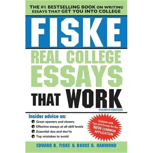 Fiske Real College Essays That Work