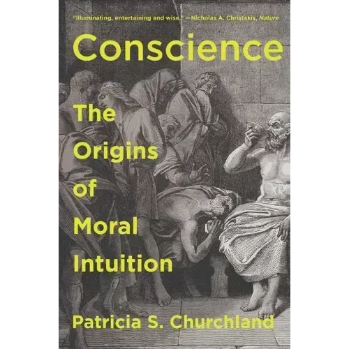 Conscience: The Origins of Moral Intuition