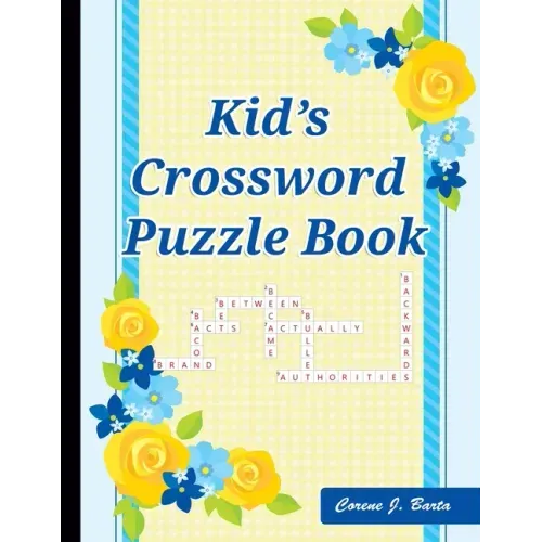 Kid's Crossword Puzzle Book: 101 Crossword Easy Puzzle Books