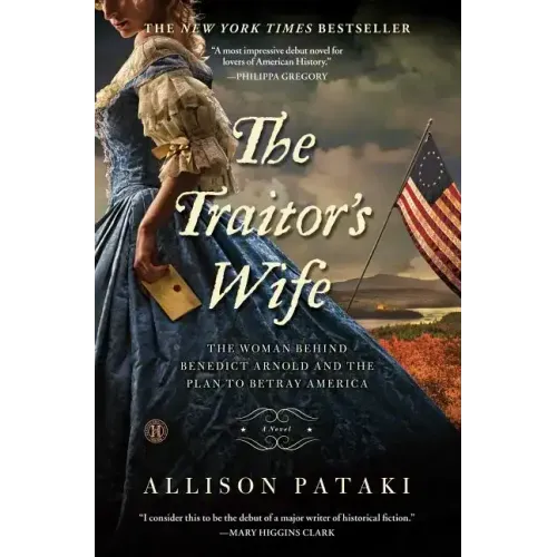 The Traitor's Wife: The Woman Behind Benedict Arnold and the Plan to Betray America