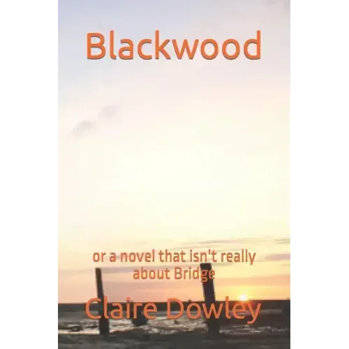 Blackwood: or a novel that isn't really about Bridge