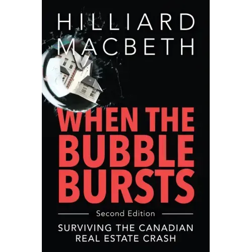 When the Bubble Bursts: Surviving the Canadian Real Estate Crash