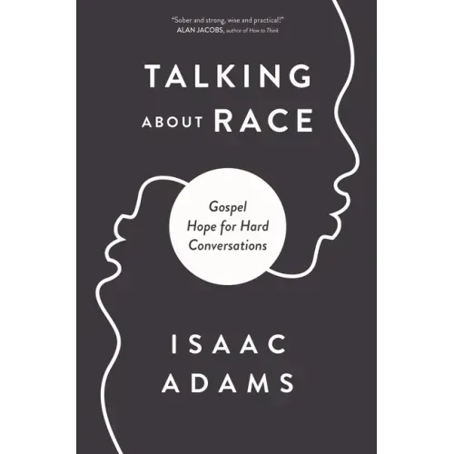 Talking about Race: Gospel Hope for Hard Conversations