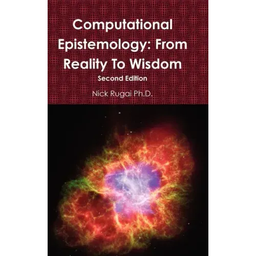 Computational Epistemology: From Reality To Wisdom