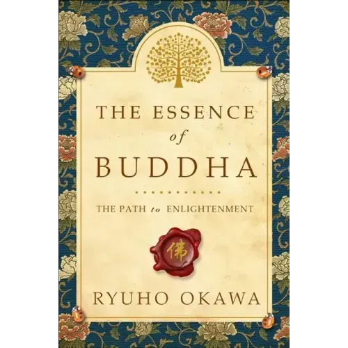 The Essence of Buddha: The Path to Enlightenment