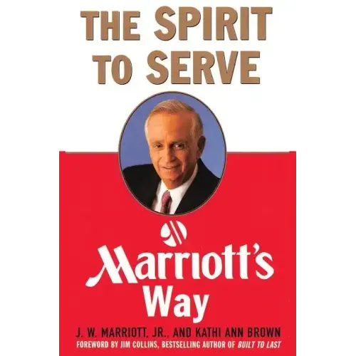 The Spirit to Serve Marriott's Way