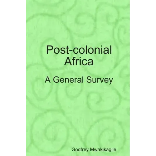 Post-colonial Africa: A General Survey