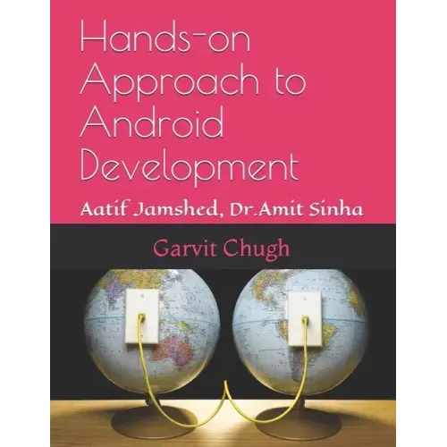 Hands-on Approach to Android Development: Aatif Jamshed, Dr. Amit Sinha