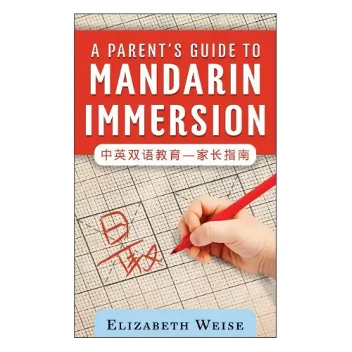 A Parent's Guide to Mandarin Immersion