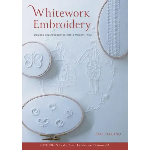 Whitework Embroidery: Designs and Accessories with a Modern Twist