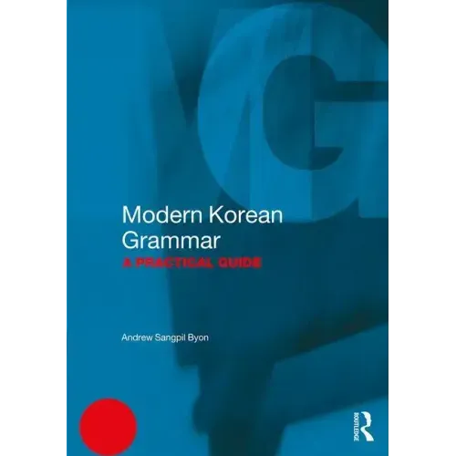Modern Korean Grammar: A Practical Guide