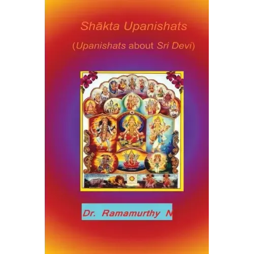 Shākta Upanishats: Upanishats about Sri Devi