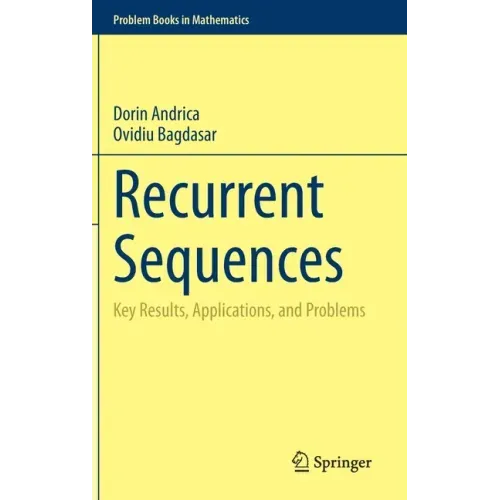 Recurrent Sequences: Key Results, Applications, and Problems