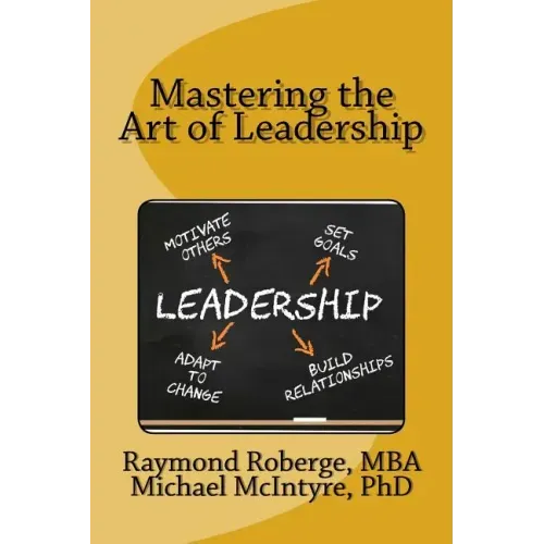 Mastering the Art of Leadership