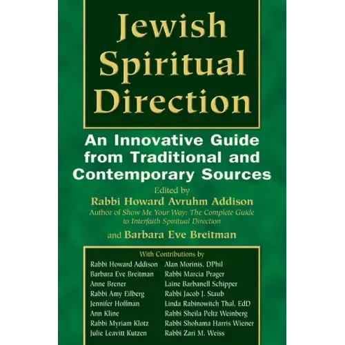 Jewish Spiritual Direction: An Innovative Guide from Traditional and Contemporary Sources