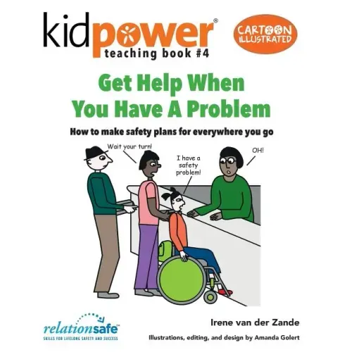 Get Help When You Have a Problem: How to Make Safety Plans for Everywhere You Go