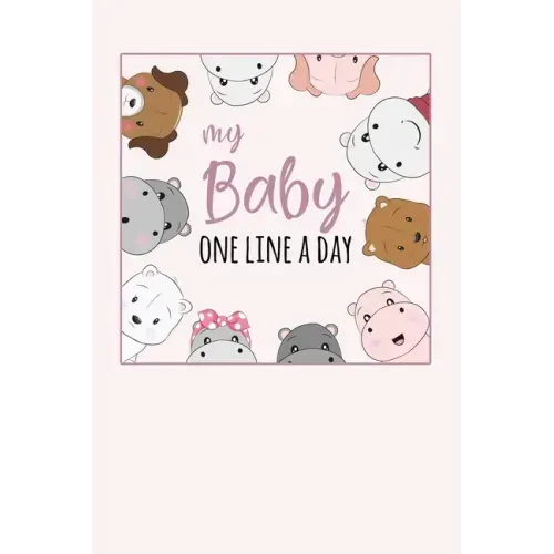 My Baby One Line a Day: Five Year Memory Book for new Moms.