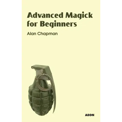 Advanced Magick for Beginners