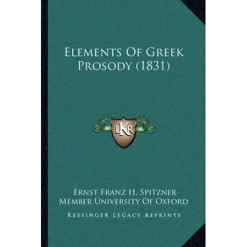 Elements Of Greek Prosody (1831)