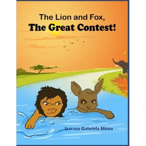 The Lion and The Fox: The Great Contest - Children's Moral Series Aged 4-9