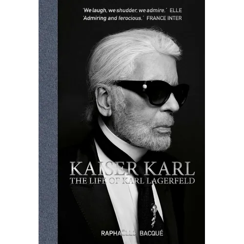 Kaiser Karl: The Life of Karl Lagerfeld