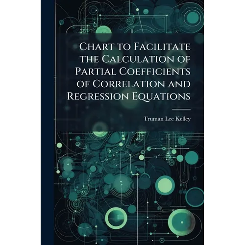 Chart to Facilitate the Calculation of Partial Coefficients of Correlation and Regression Equations