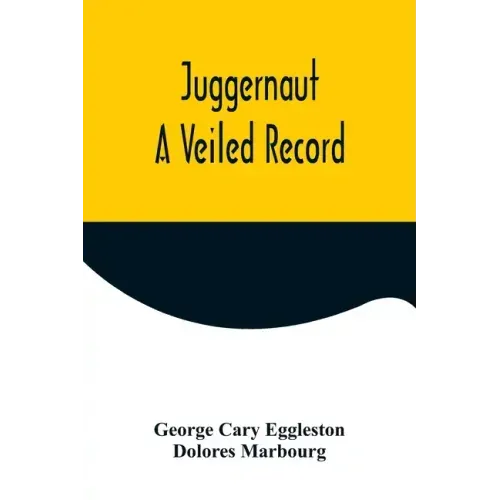 Juggernaut: A Veiled Record