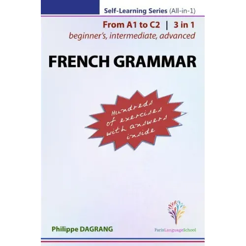 FRENCH GRAMMAR - 3-in-1 (from beginner's to advanced)