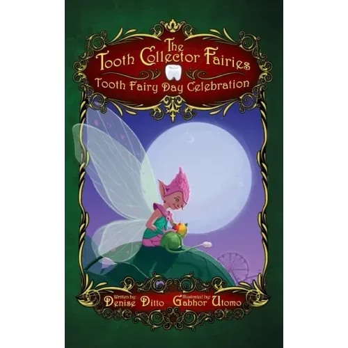 Tooth Collector Fairies: Tooth Fairy Day Celebration