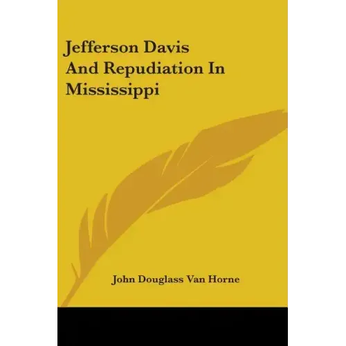 Jefferson Davis And Repudiation In Mississippi