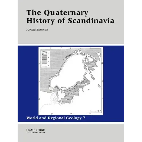The Quaternary History of Scandinavia