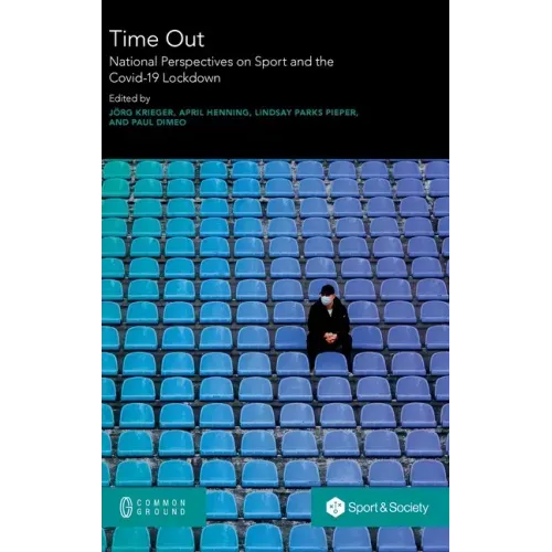 Time Out: National Perspectives on Sport and the Covid-19 Lockdown