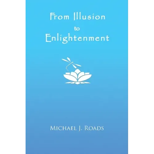 From Illusion to Enlightenment