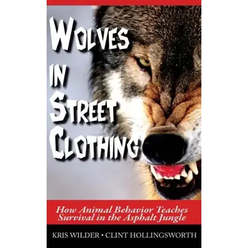 Wolves in Street Clothing: How Animal Behavior Teaches Survival in the Asphalt Jungle