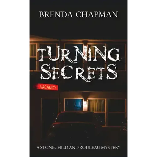 Turning Secrets: A Stonechild and Rouleau Mystery