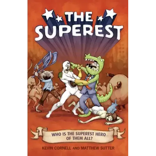 The Superest: Who Is the Superest Hero of the All?