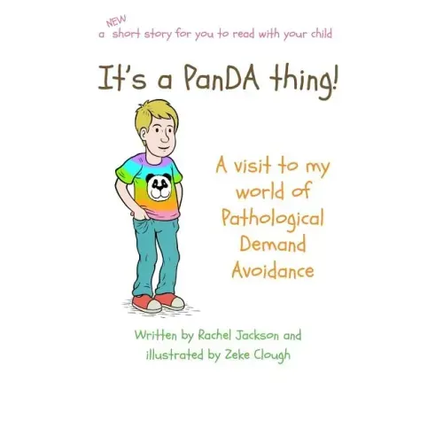 It's a PanDA thing - A visit to the World of PDA: A visit to the world of Pathological Demand Avoidance