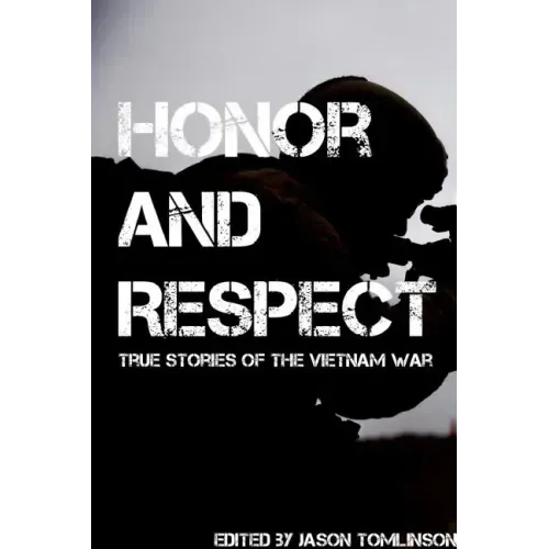 Honor and Respect: Vietnam Veteran Stories